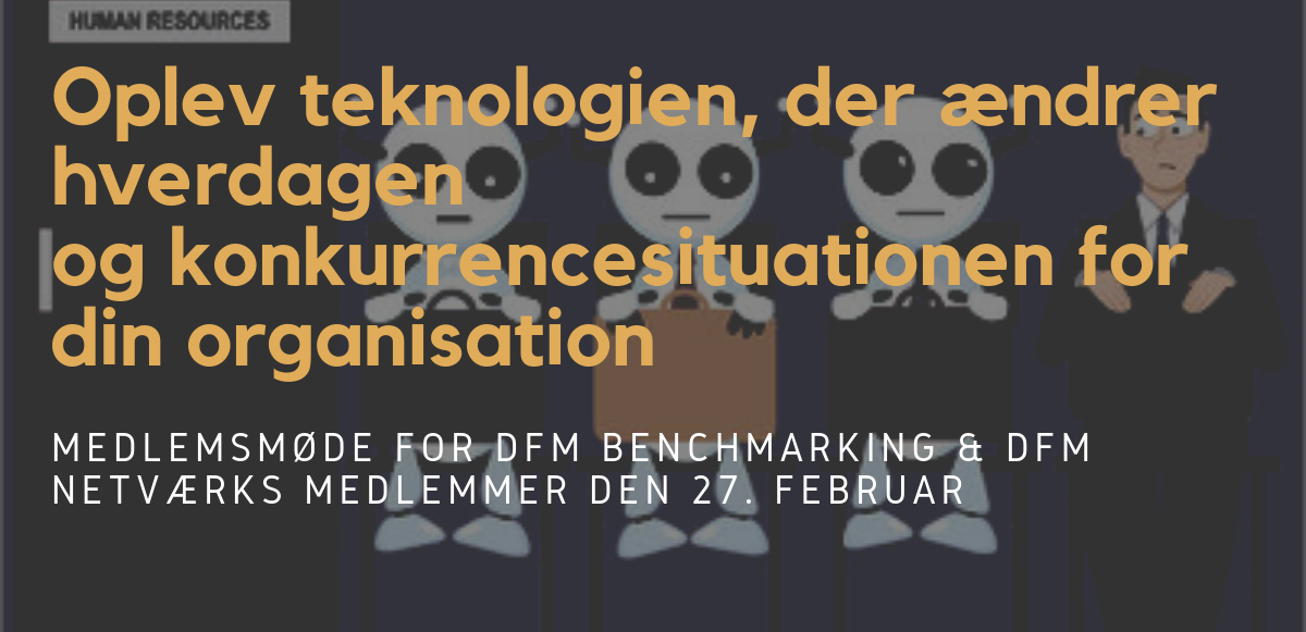Oplev teknologien der ændrer hverdagen og konkurrencesituationen for din organisation
